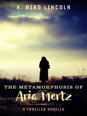cover image of The Metamorphosis of Aria Mertz